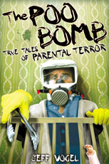 Poo Bomb - True Tales of Parental Terror